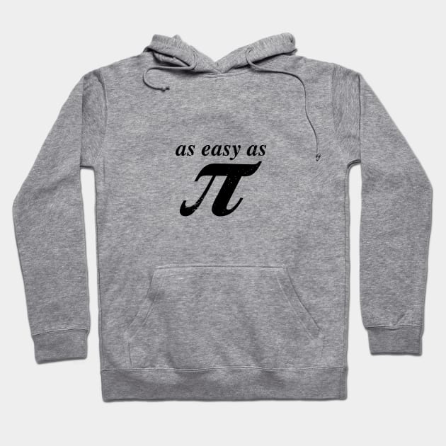 As Easy As Pi Design - Black Text Hoodie by Hotshots